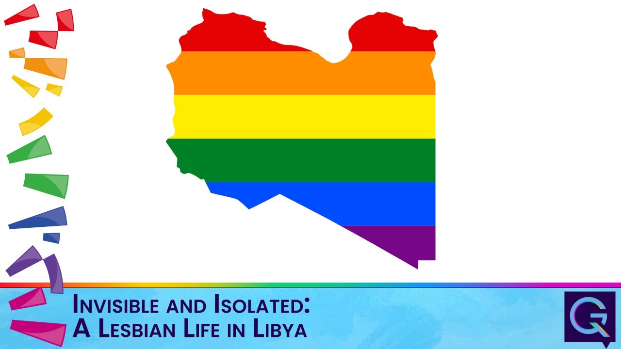 Invisible and Isolated: A Lesbian Life in Libya