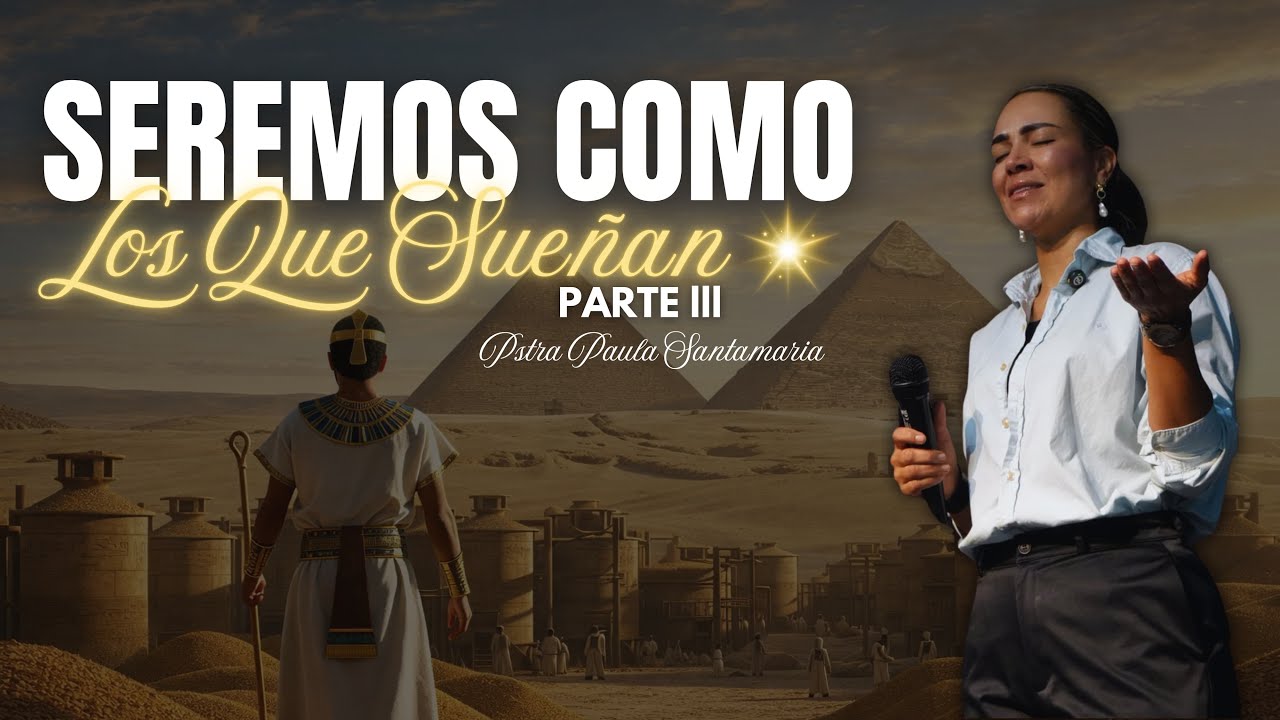  Seremos como Los Que sueñan III - Pastora Paula Santamaria