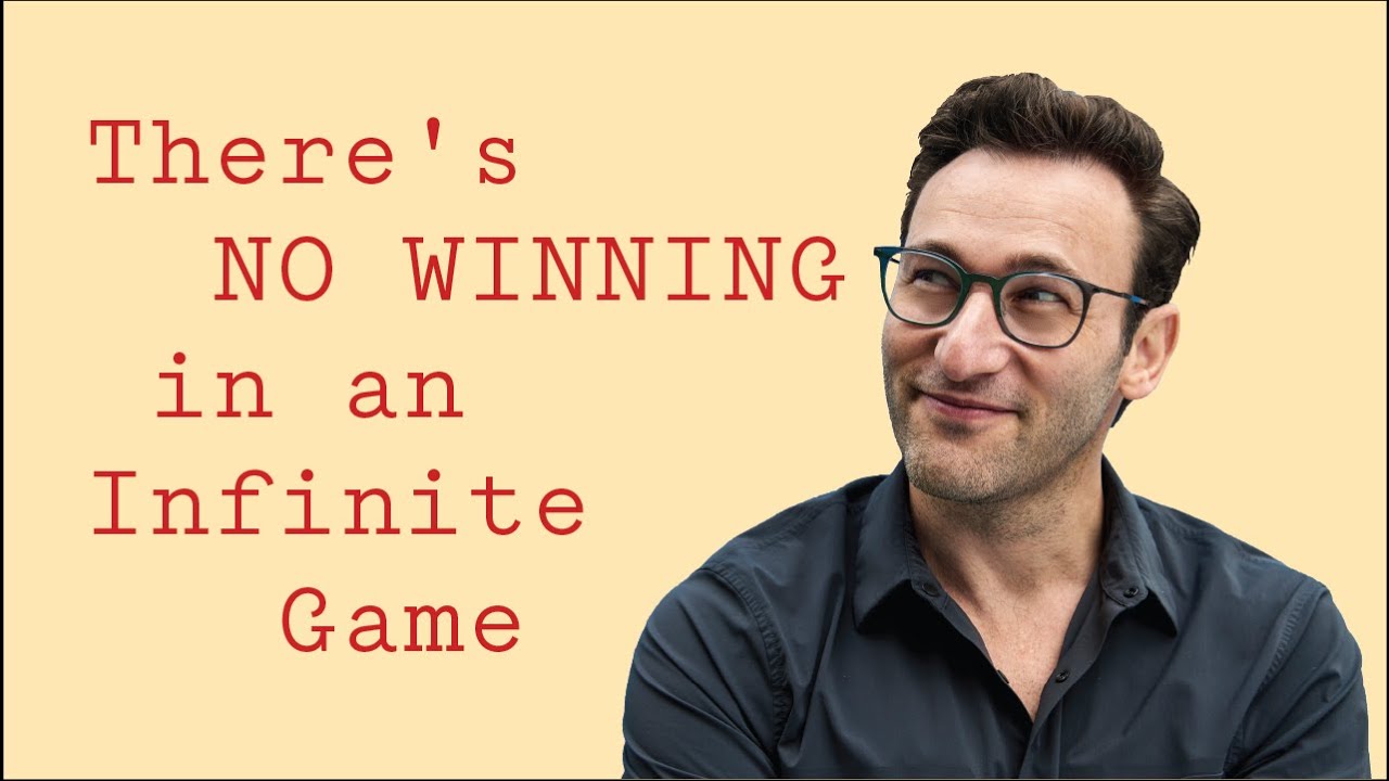There's No WINNING in an Infinite Game | Simon Sinek