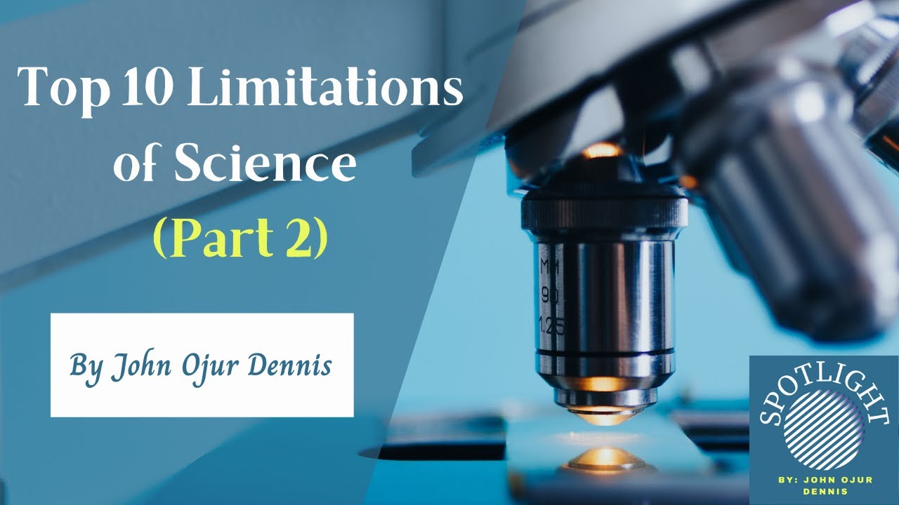 Top 10 Limitations of Science: Part 2