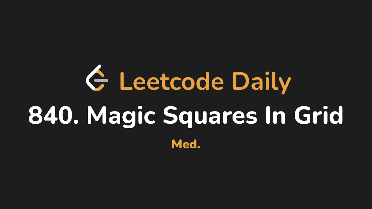 840. Магические квадраты в сетке | Leetcode Daily - Python