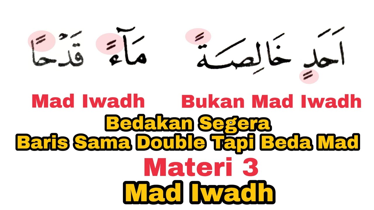 Belajar Mad Iwadh Untuk Pemula + Contoh & Praktek