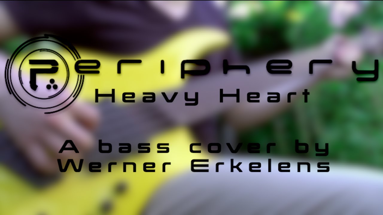 Periphery - Heavy Heart (Bass cover by Werner Erkelens)