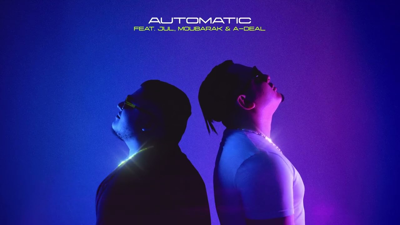 LJK x Voleur - Automatic (feat. Jul, Moubarak & A-Deal)
