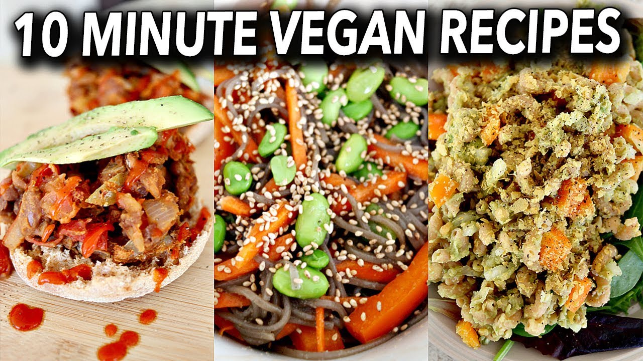 HEALTHY 10 MINUTE RECIPES (VEGAN) FOR BUSY DAYS