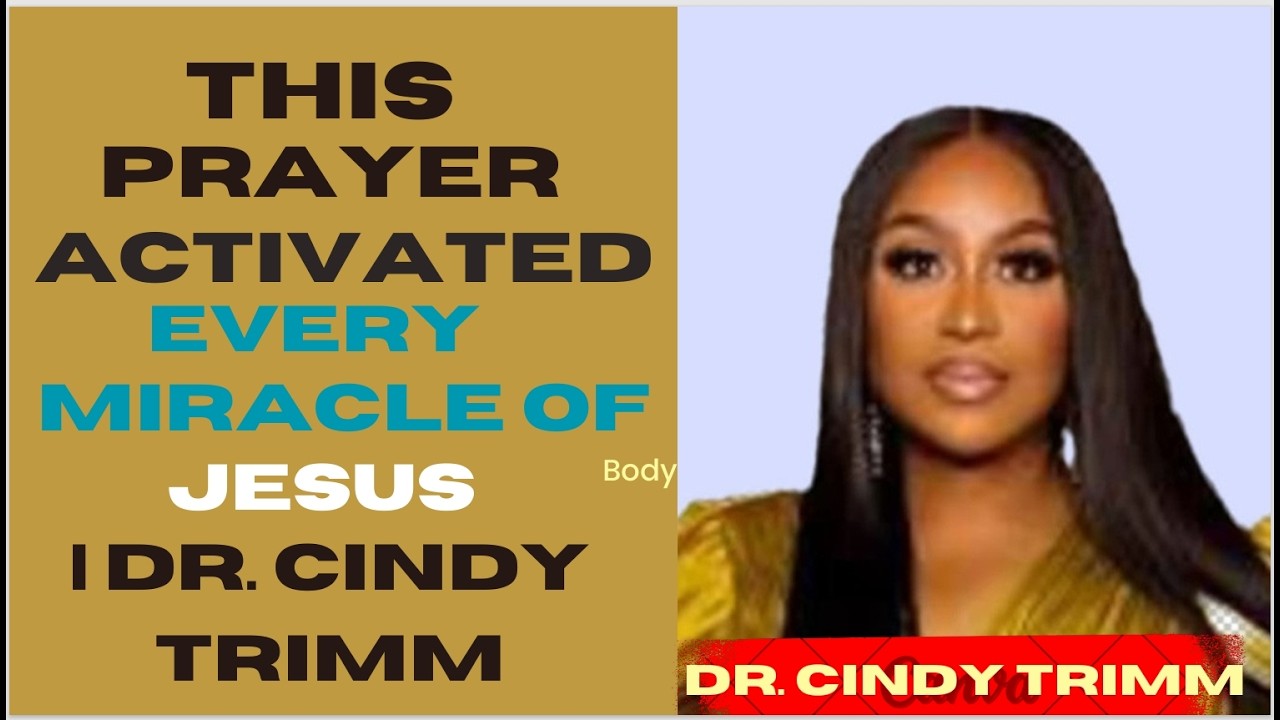 This Prayer Activated Every Miracle of Jesus | Dr. Cindy Trimm