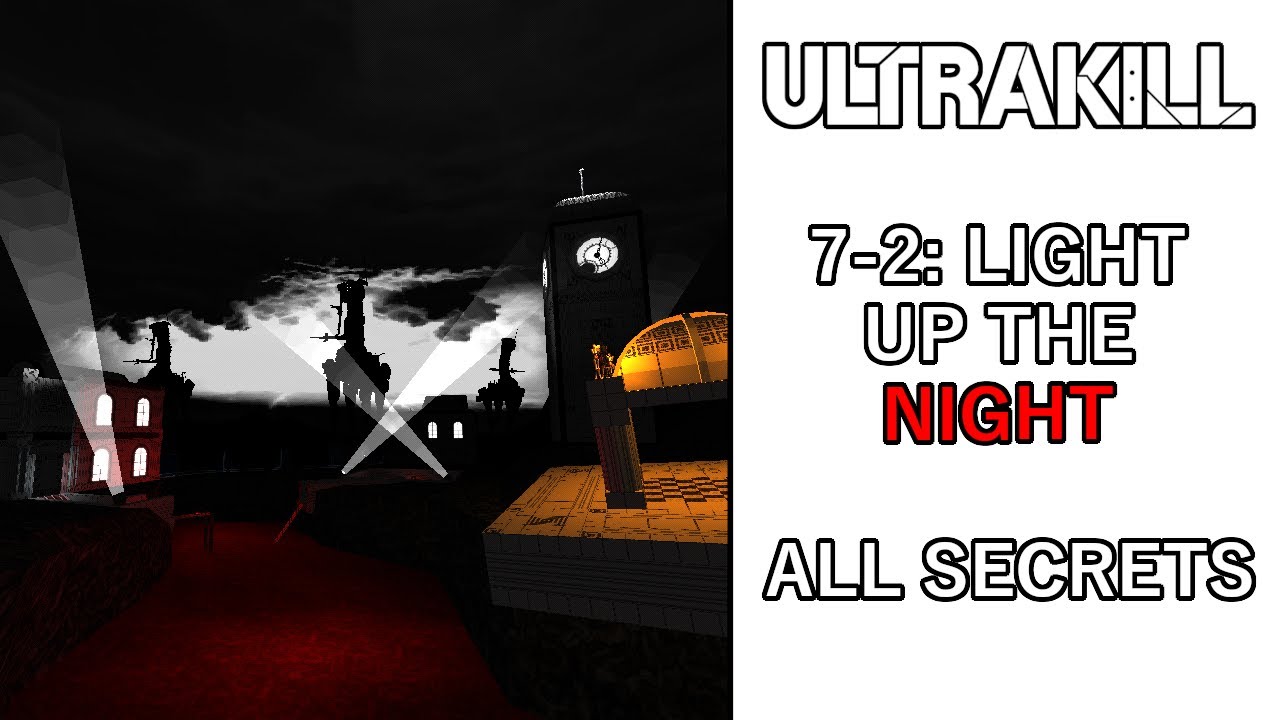 ULTRAKILL 7-2: LIGHT UP THE NIGHT - (ALL SECRETS, SLABS)