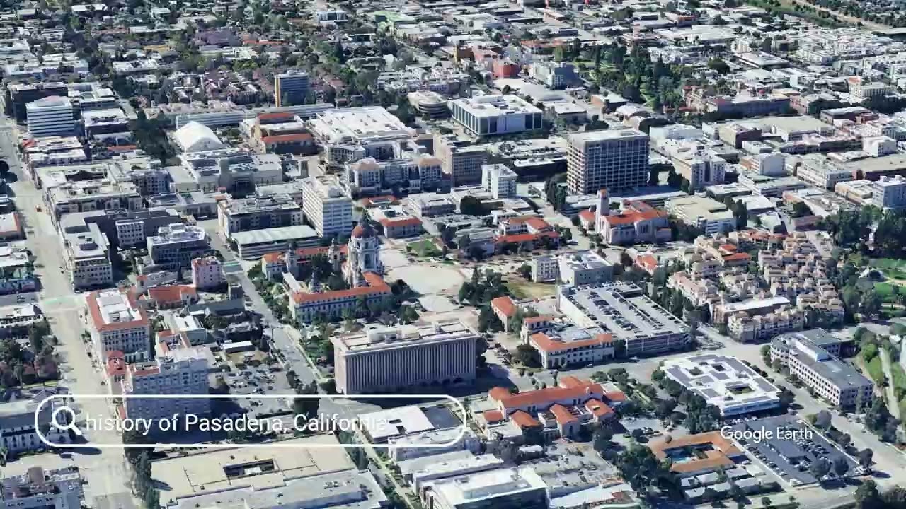 The history of Pasadena, California