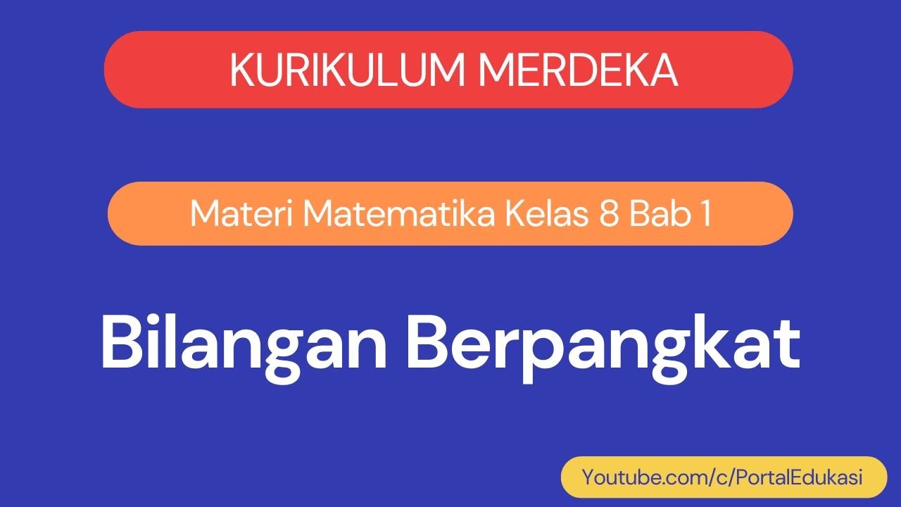 Kurikulum Merdeka Matematika Kelas 8 Bab 1 Bilangan Berpangkat