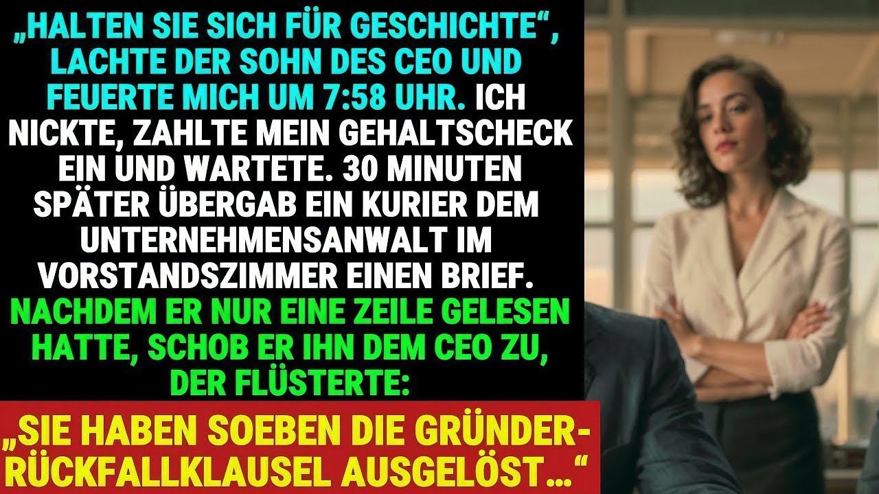 Der Sohn des CEO feuerte mich um 7 58 Uhr – 30 Minuten später aktivierte ich die Gründerklausel…