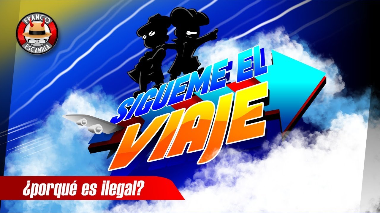 Sígueme el Viaje ep 49.- ¿Porqué es ilegal?