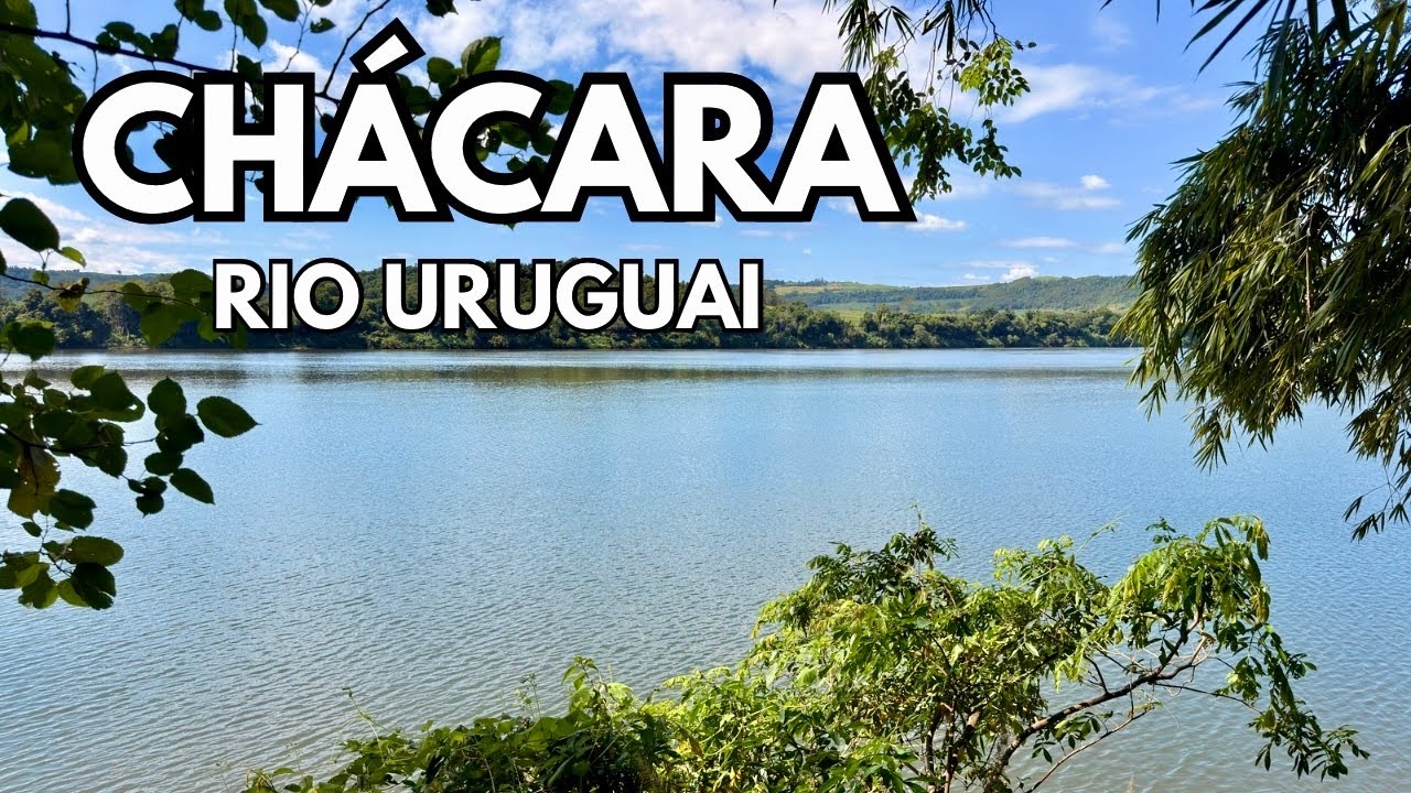 CHÁCARA PARA QUEM GOSTA DE PESCAR E NAVEGAR NO RIO URUGUAI R$ 950 MIL