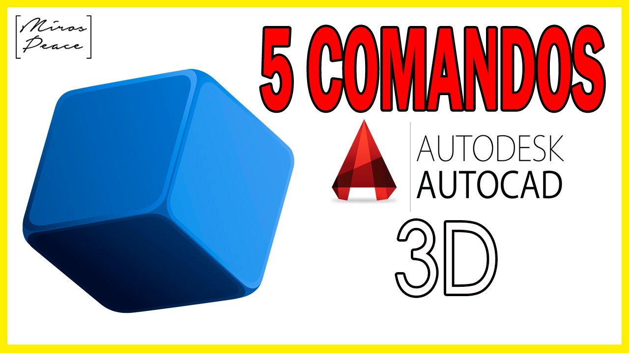 Comandos básicos para AUTOCAD 3D