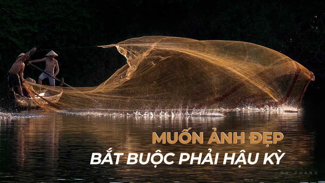 Muốn ảnh đẹp - bắt buộc phải hậu kỳ!