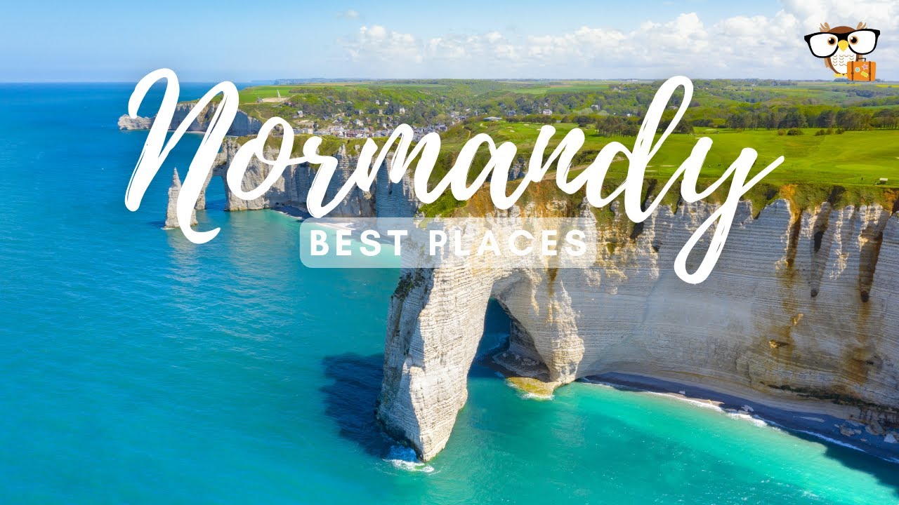 Best Places in Normandy