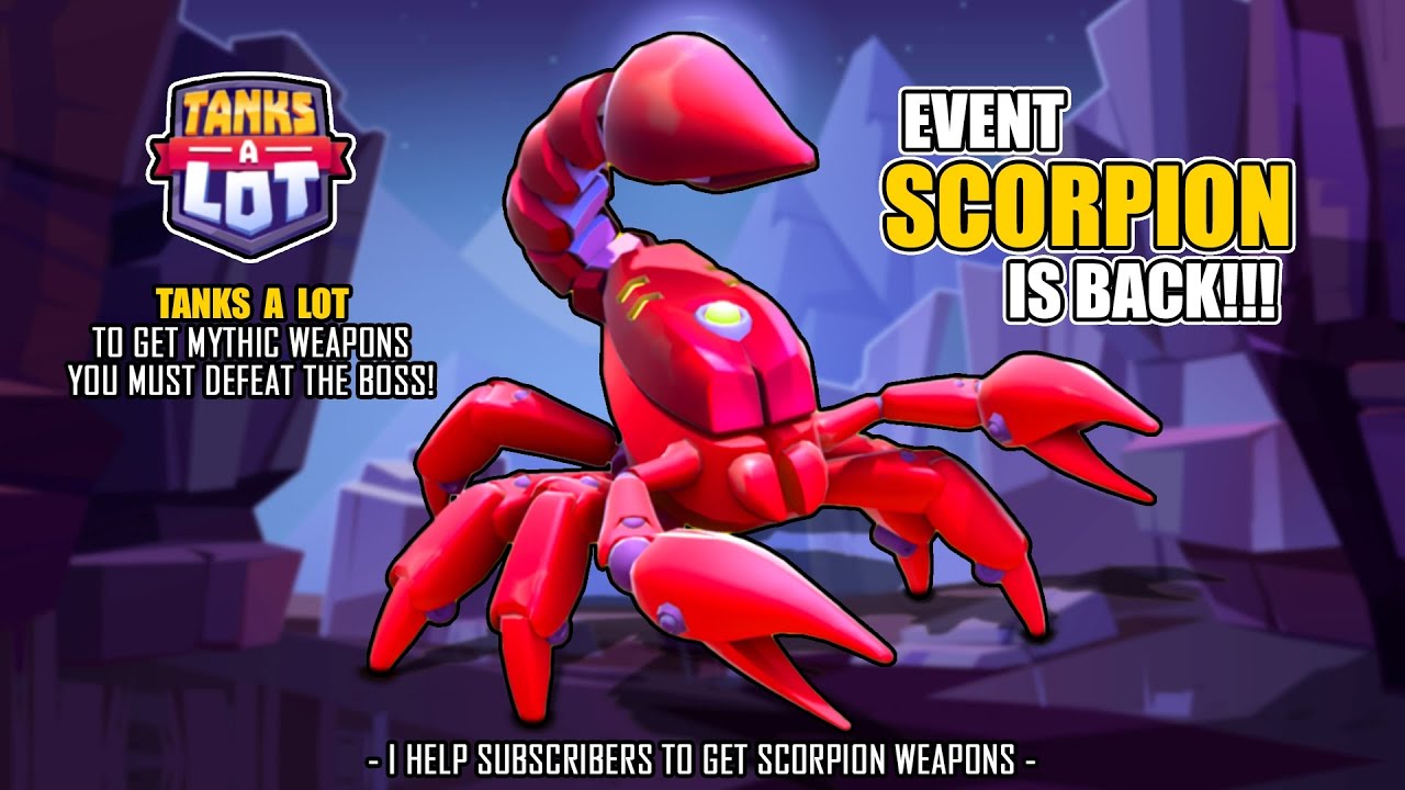 EL SCORPION MODE IS BACK (HELP SUBSCRIBERS TO GET SCORPION WEAPONS) Tanks A Lot