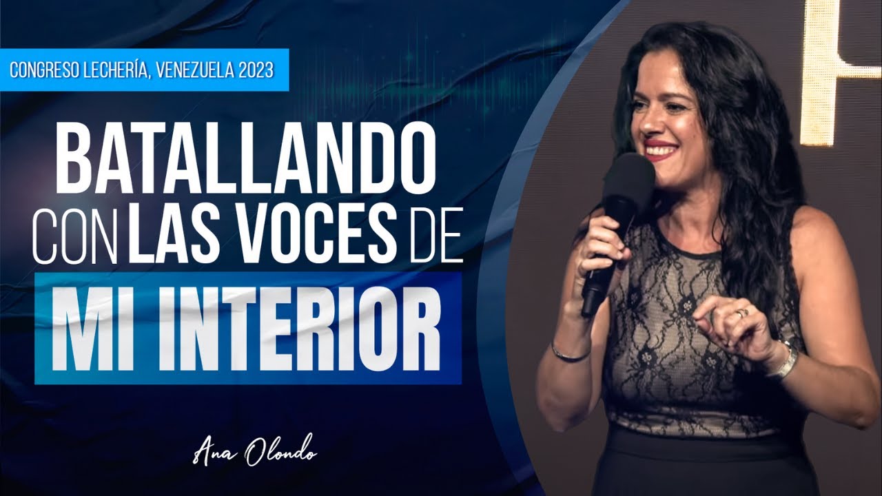 Batallando Con Las Voces de Mi Interior - Ana Olondo | Venezuela, Lecher&iacute;a