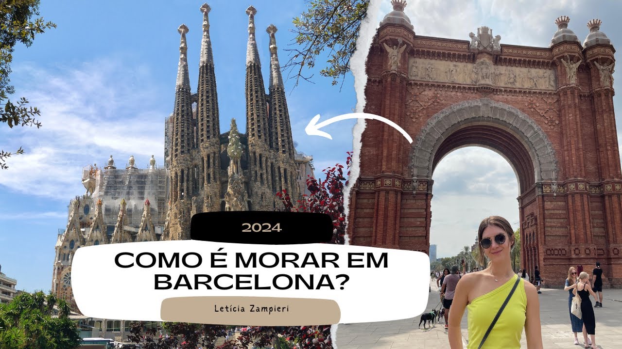 Vale a pena morar em Barcelona em 2024? | Moradia, clima, valores e cultura