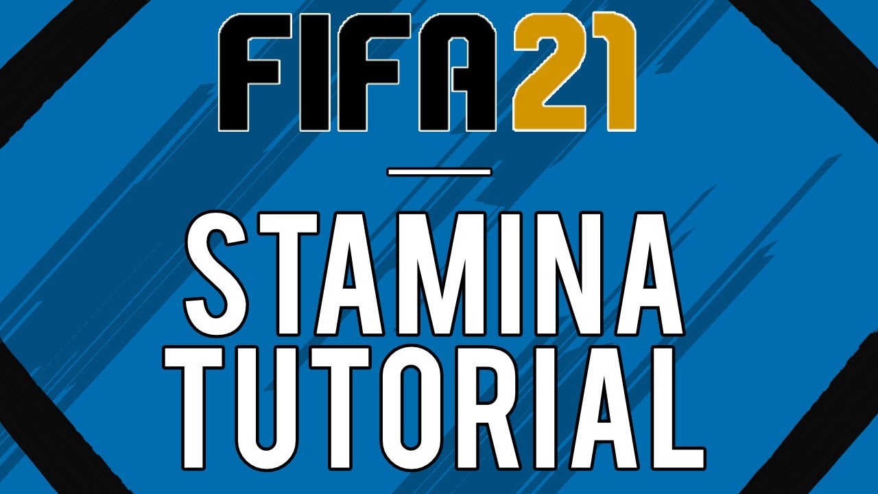 FIFA 21 Stamina Tutorial | Tips & Tricks to Preserve the Fitness of your Players