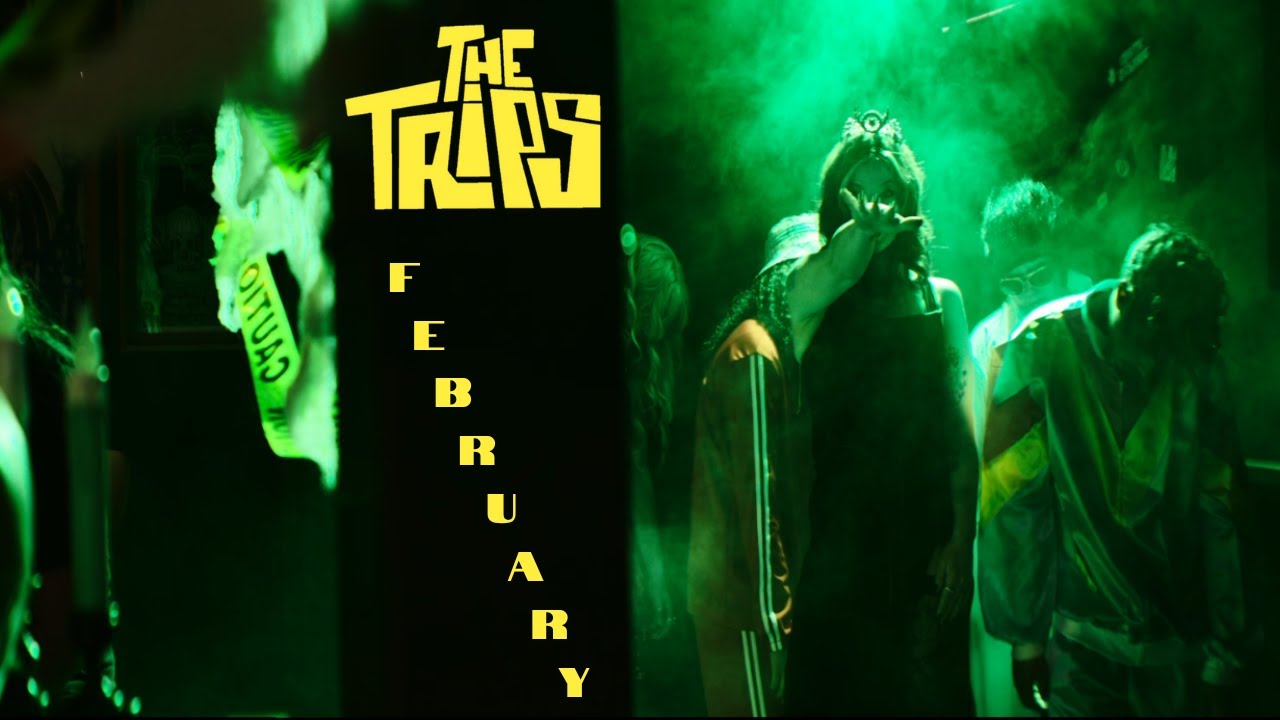 The Trips - February - Music Video