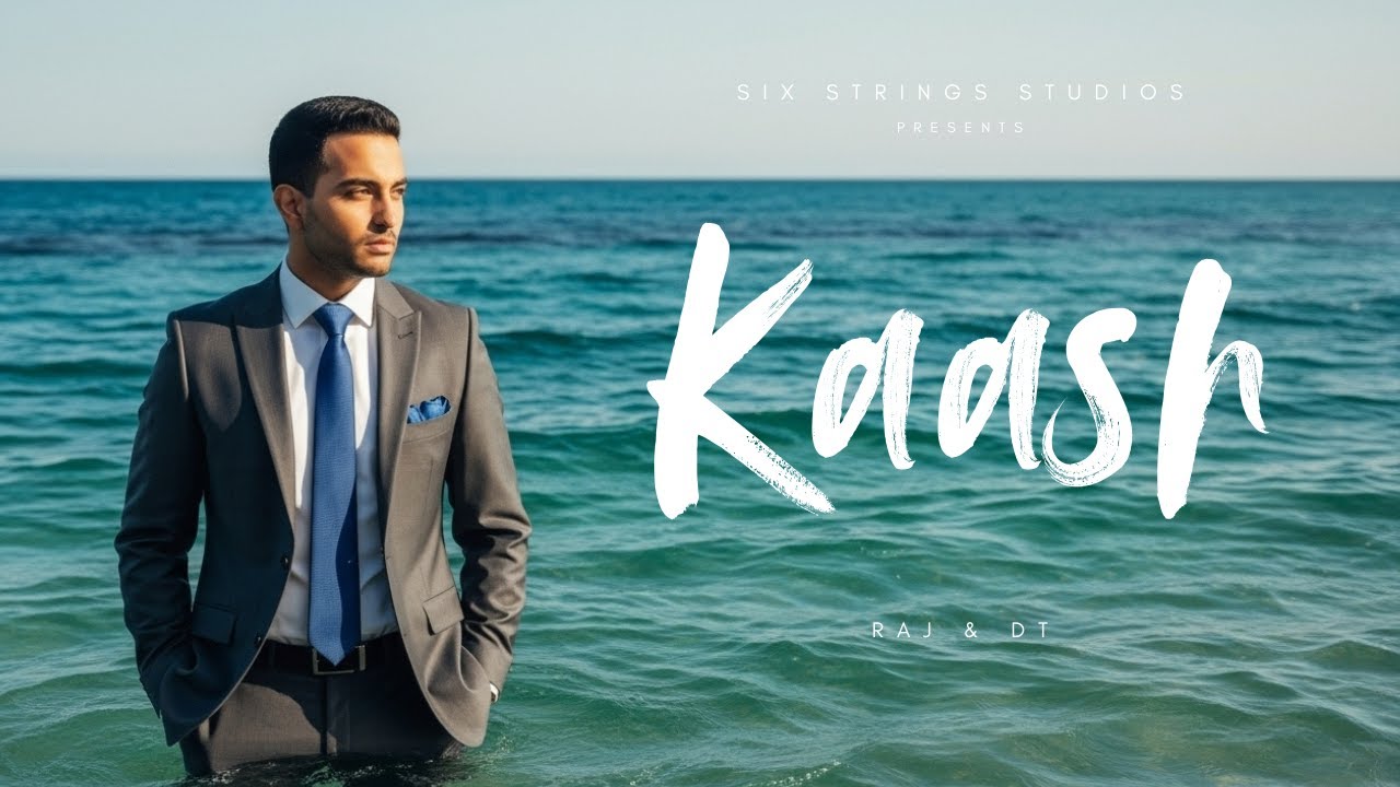 Kaash | Official Video | Raj & DT