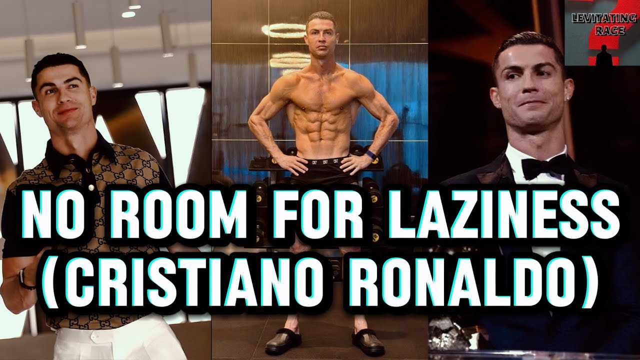 No Room For Laziness (Cristiano Ronaldo)