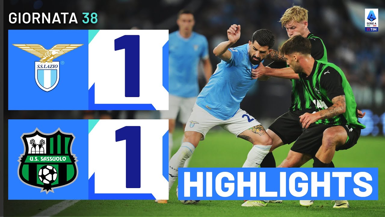 LAZIO-SASSUOLO 1-1 | HIGHLIGHTS | 38ª GIORNATA | SERIE A TIM 2023/24