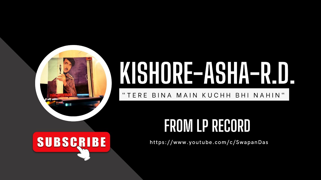 Tere Bina Main Kuchh Bhi Nahin | NIKAMMA (JAANEJAAN) | Kishore, Asha & Chorus | R.D. Burman | 1976