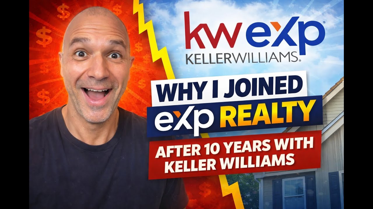 Why I Joined eXp Realty After 10 Years With Keller Williams