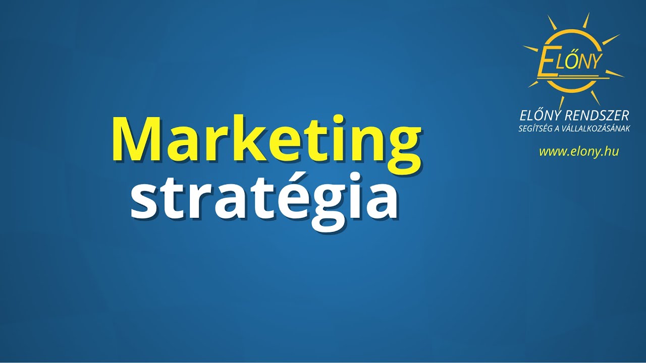 2025-08-06 - Marketing stratégia kialakítása alap fokon