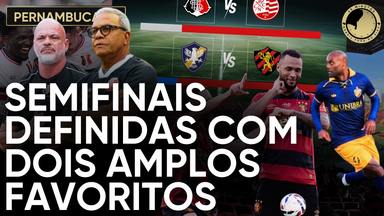 SEMIFINAIS DO CAMPEONATO PERNAMBUCANO 2026 DEFINIDAS - ONDE SERÁ O CLÁSSICO? + AS PROJEÇÕES