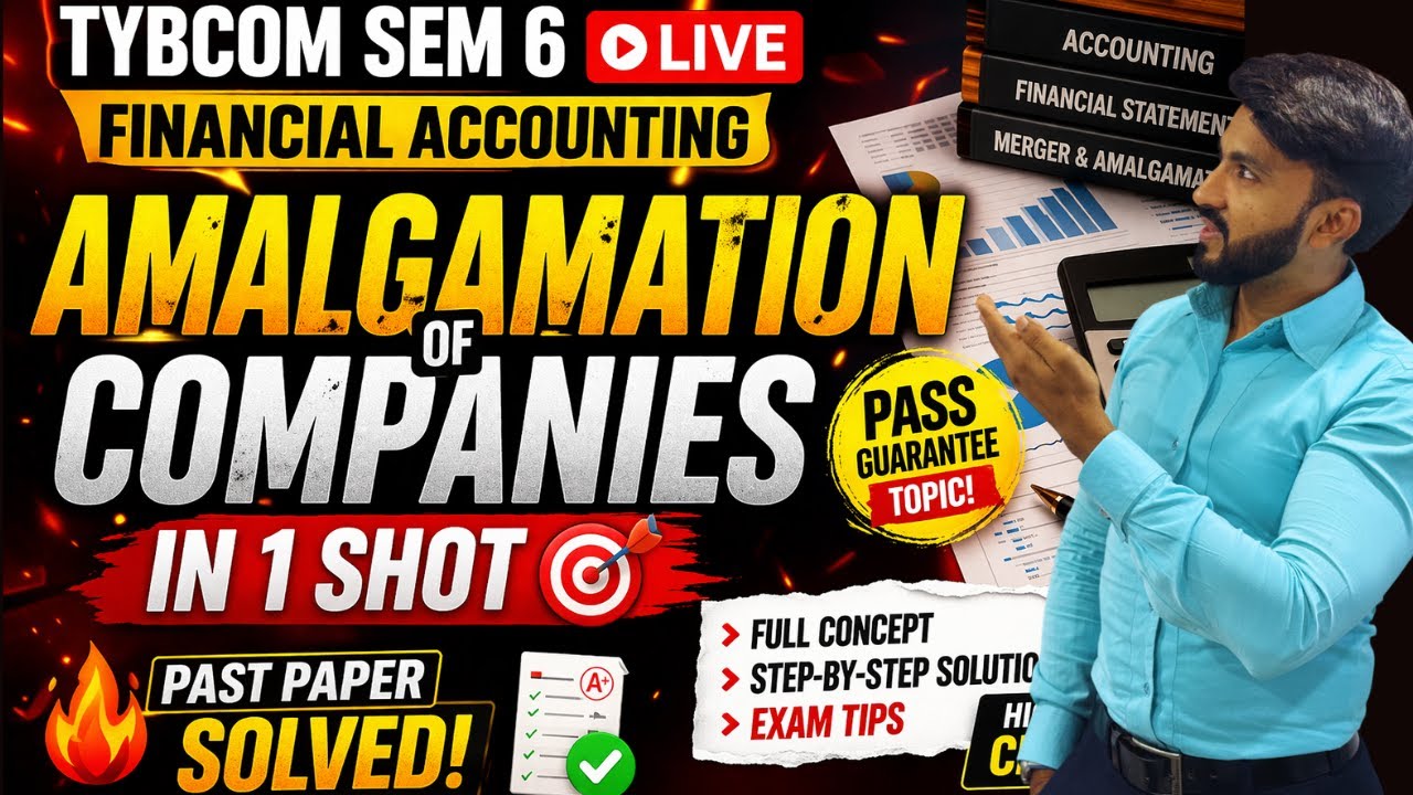 TYBCOM SEM-6 | Financial Accounting 🔴 LIVE Amalgamation of Companies + Past Paper Solved