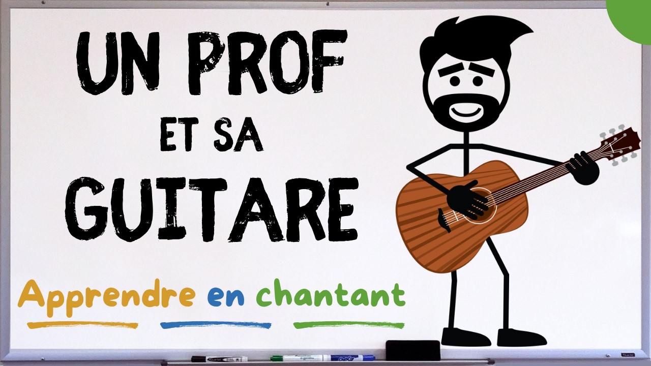 Un prof et sa guitare &ndash; Apprendre en chantant, c&rsquo;est amusant | Chanson th&egrave;me