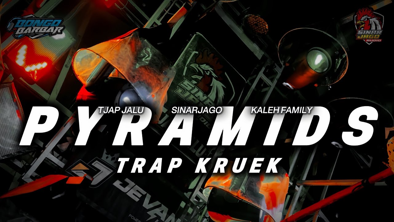 DJ PYRAMlDS FULL MIDEL KRUEK BASS JALU - ANDALAN SINARJAGO AUDIO &bull; BONGOBARBAR