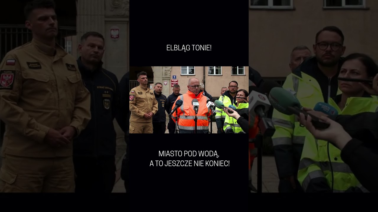 ELBLĄG TONIE! Miasto pod wodą, a to jeszcze nie koniec!