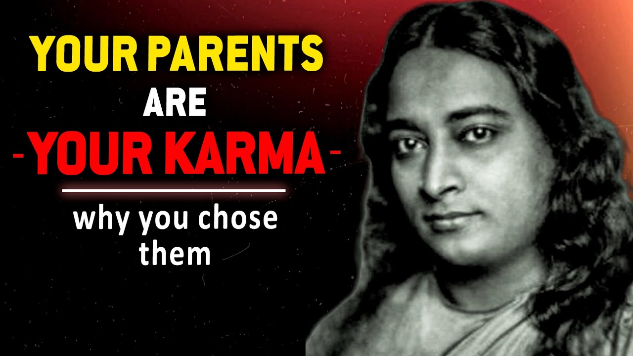 Your Parents Are Your Karma – A Spiritual Insight by Paramahansa Yogananda