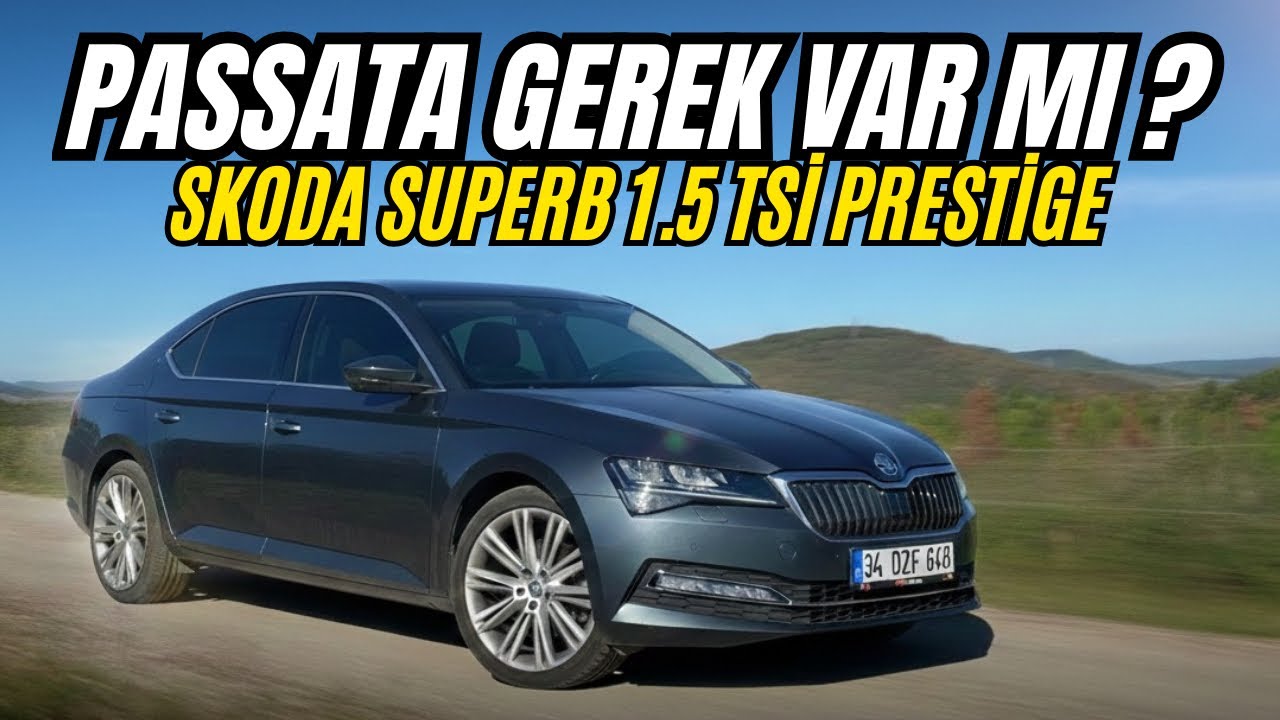 D SEGMENTİN EN İYİSİ ? | SKODA SUPERB 1.5 TSİ 150 HP PRESTİGE | DETAYLI İNCELEME & POV SÜRÜŞ
