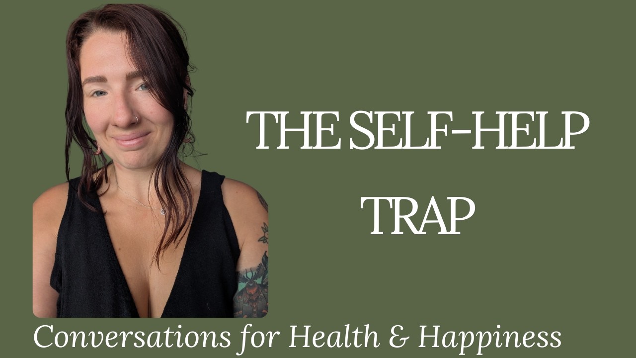 Self-Help Isn’t Helping You