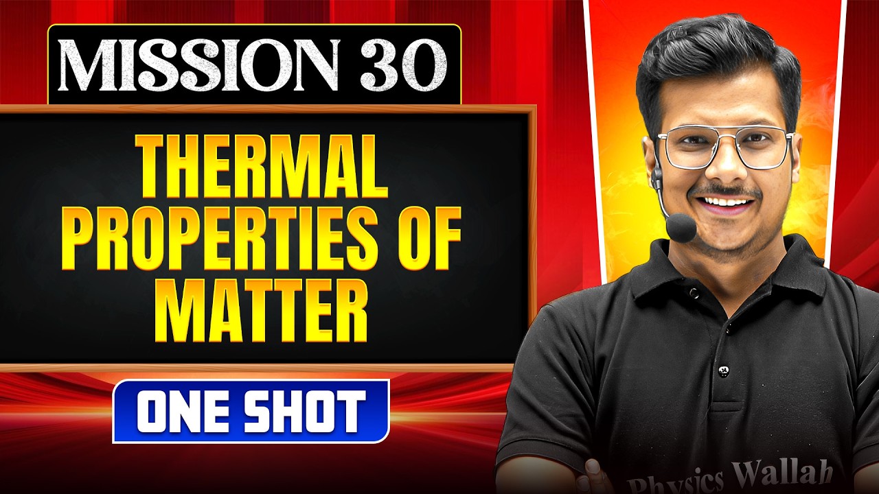 THERMAL PROPERTIES OF MATTER in ONE SHOT || All Concepts, Tricks & PYQs || NEET 2026