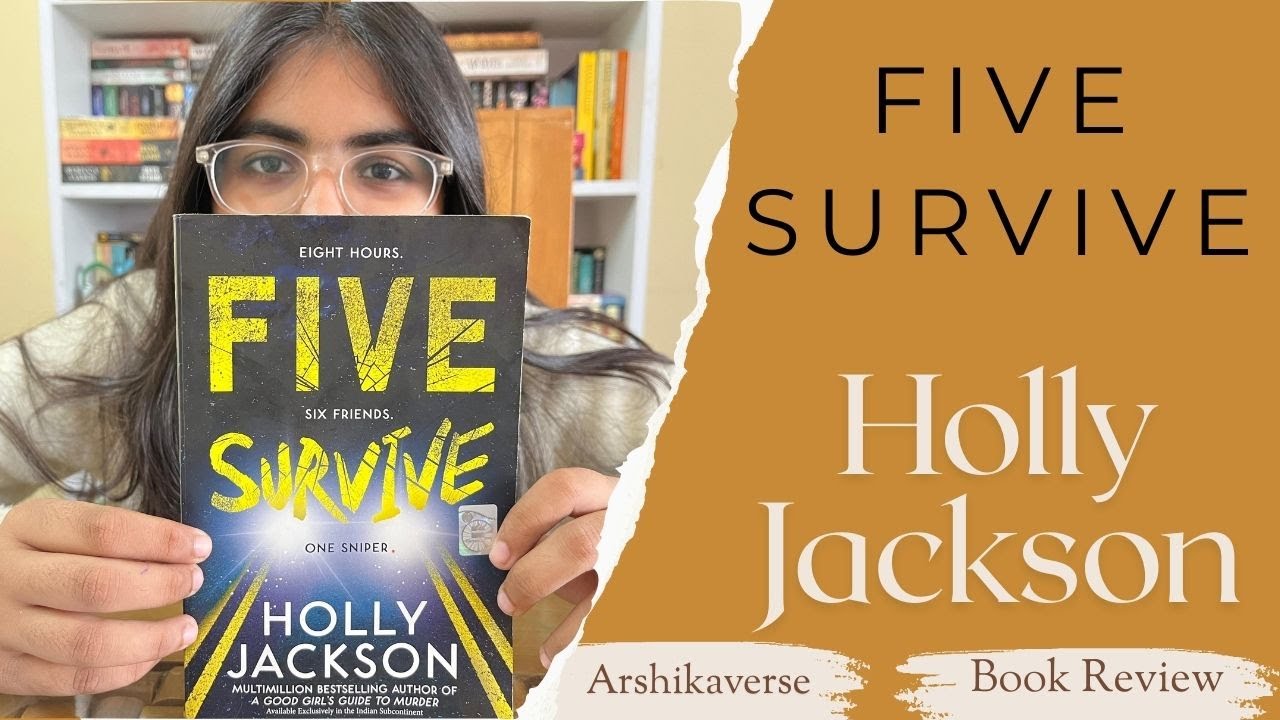 FIVE SURVIVE by Holly Jackson || Book Review || Arshikaverse