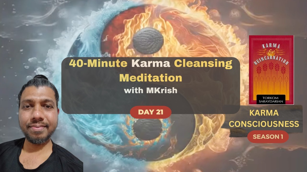Day 21 | 40-Minute Karma Cleansing Meditation to Transform Your Life and Heal Past Karma | MKrish