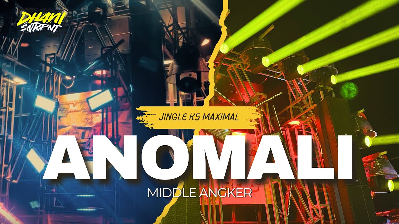 DJ ANOMALI BATTLE MIDDLE ANGKER YANG DIPUTAR K5 MAXIMAL KARNAVAL PURWOSEKAR || DHANI SQUAREPANT