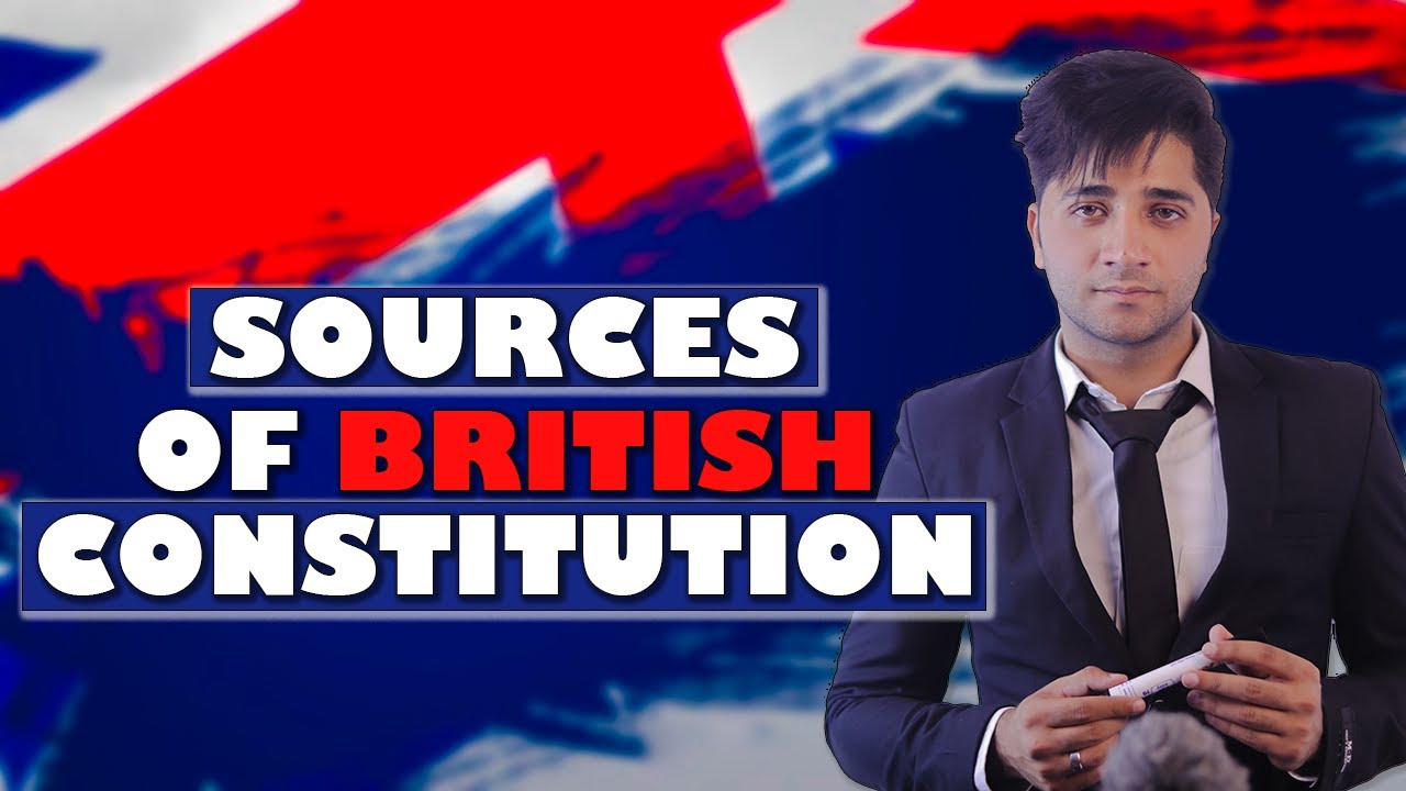 SOURCES OF BRITISH CONSTITUTION | ENGLISH CONSTITUTION | CSS/PMS | BY HUZAIFA DOGAR