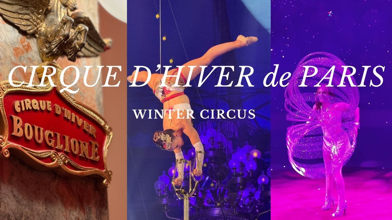 YOU’VE NEVER SEEN A CIRCUS LIKE THIS – DISCOVER CIRQUE D’HIVER IN PARIS