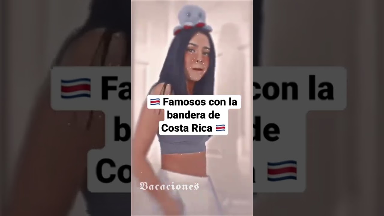🇨🇷 Famosos con la bandera de Costa Rica 🇨🇷