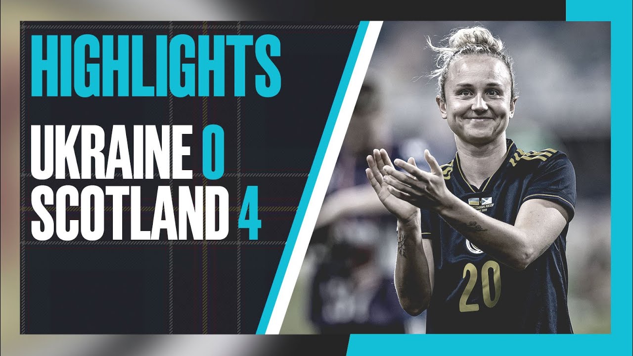 HIGHLIGHTS | Ukraine 0-4 Scotland | SWNT | Scotland Women's National Team