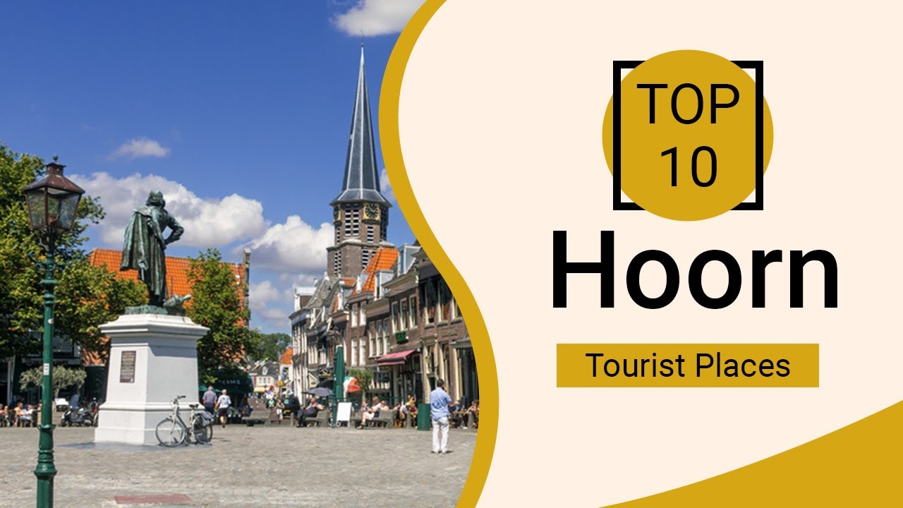 Top 10 Best Tourist Places to Visit in Hoorn | Netherlands - English