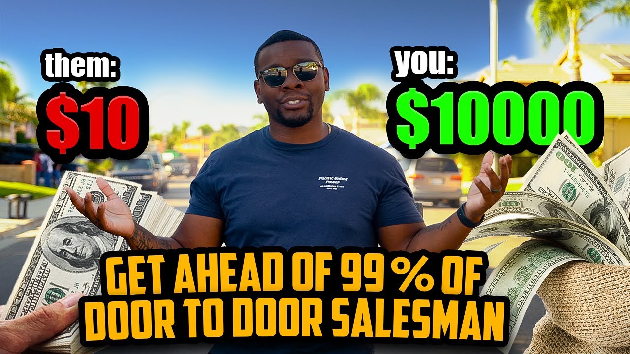 GET AHEAD OF 99% OF DOOR TO DOOR SALESMAN