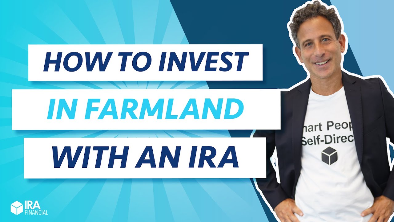 Как инвестировать в сельскохозяйственные угодья с помощью IRA