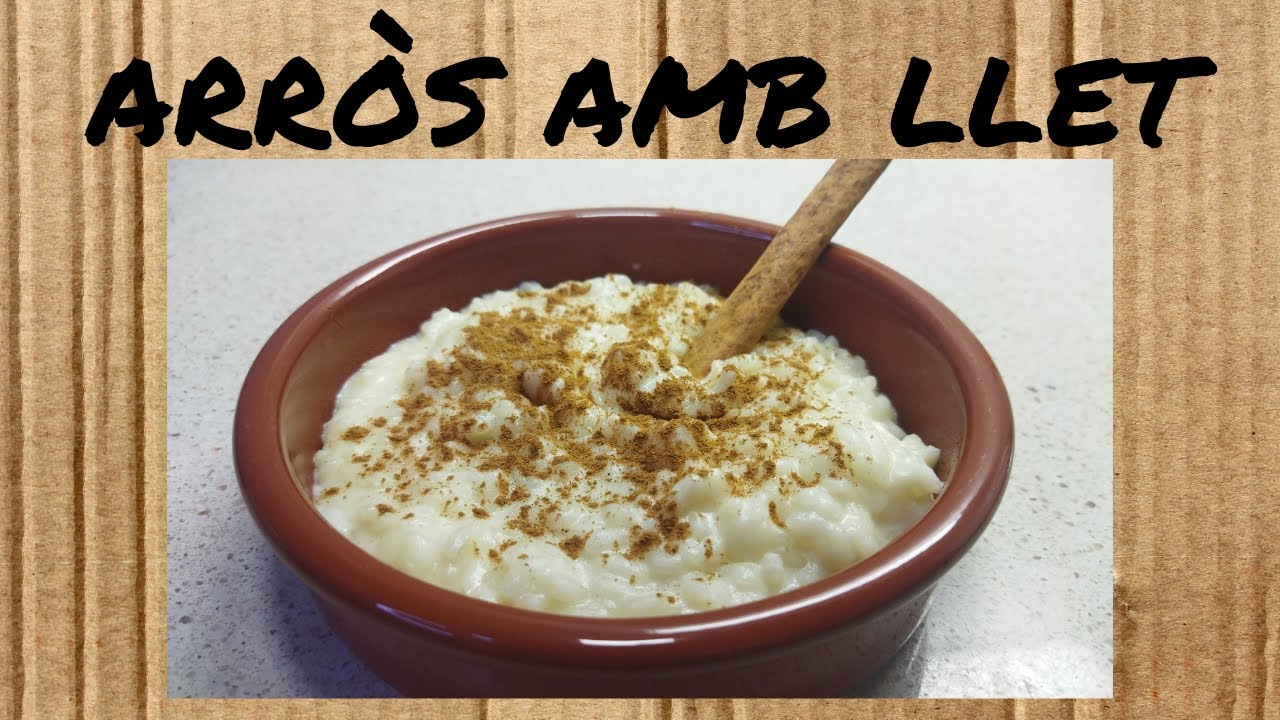 ARRÒS amb LLET - postres de SEMPRE - recepta CASOLANA - dolços en CATALÀ